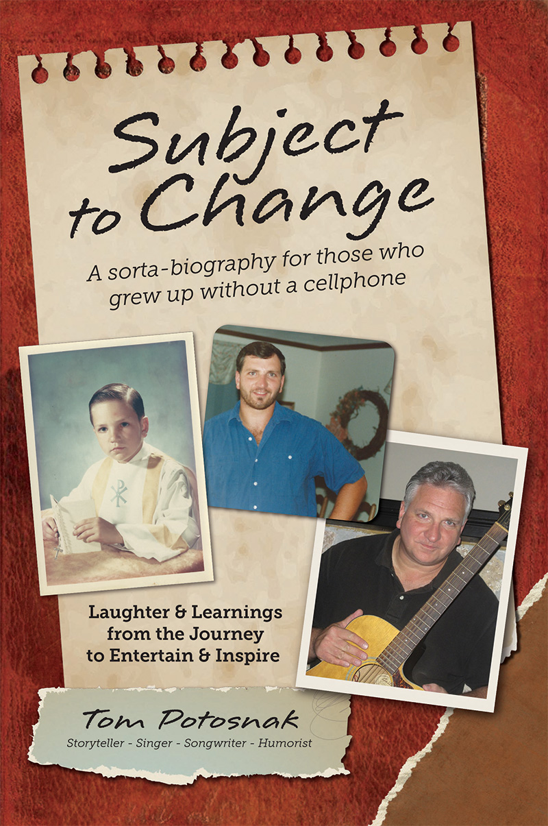 Book Cover 2025 Subject to Change - Tom Potosnak Storyteller Singer Songwriter Humorist